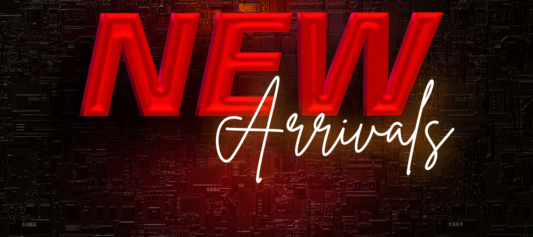 New Arrivals